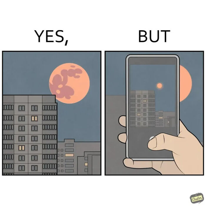 A split comic illustrating a city building with a large moon in the background (YES), contrasted with a hand holding a phone taking a picture of the same scene, but the moon appears small on the phone screen (BUT). Yes, But comics.