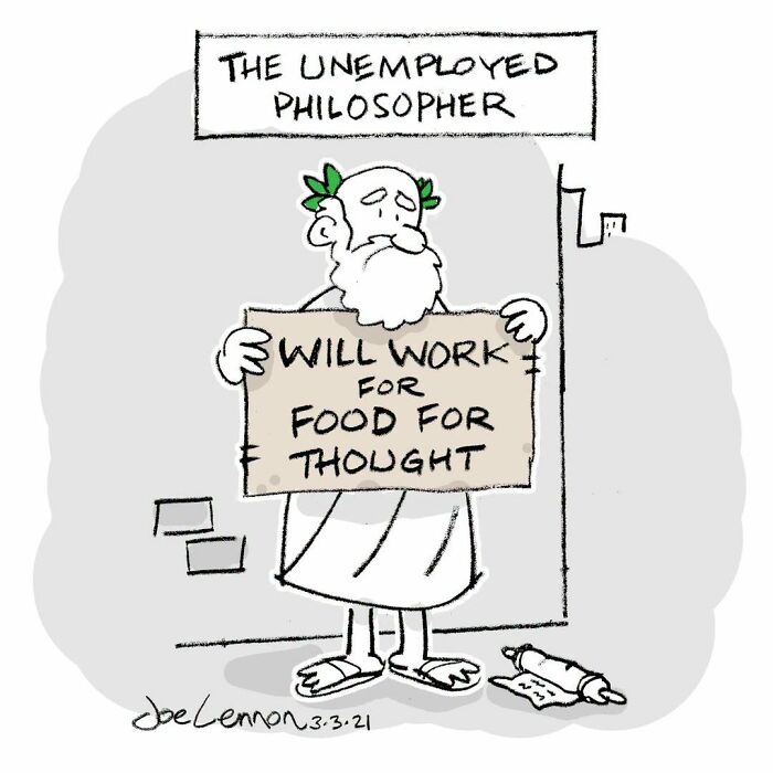Joe Lennon comic: An unemployed philosopher holding a sign, proving life's tiny awkward moments are funny.