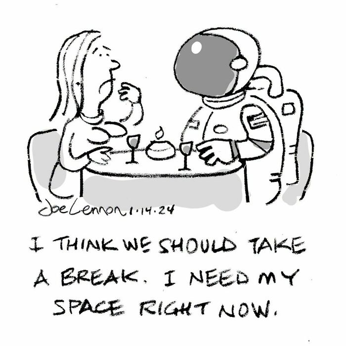 Joe Lennon comic of an astronaut on a date saying I need my space, a funny awkward moment from daily life.