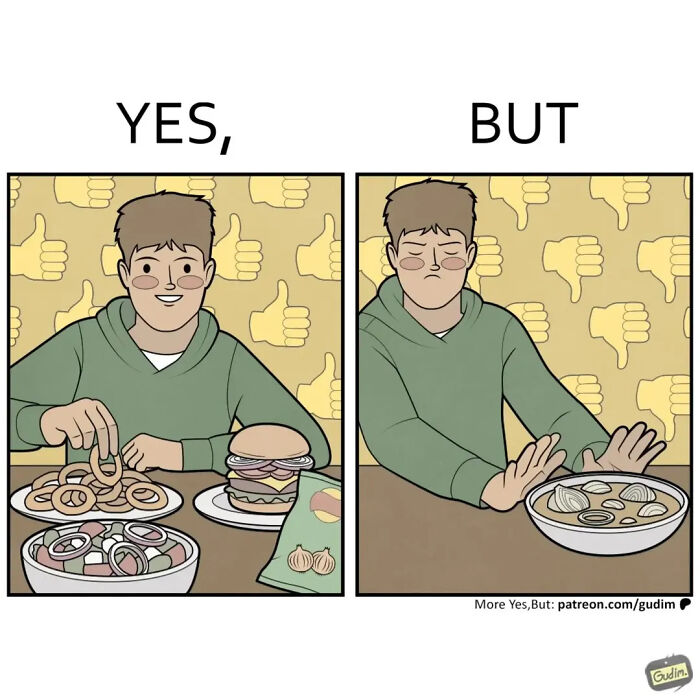 Yes, But comic: A person happily eats unhealthy food, but sadly rejects a bowl of soup.