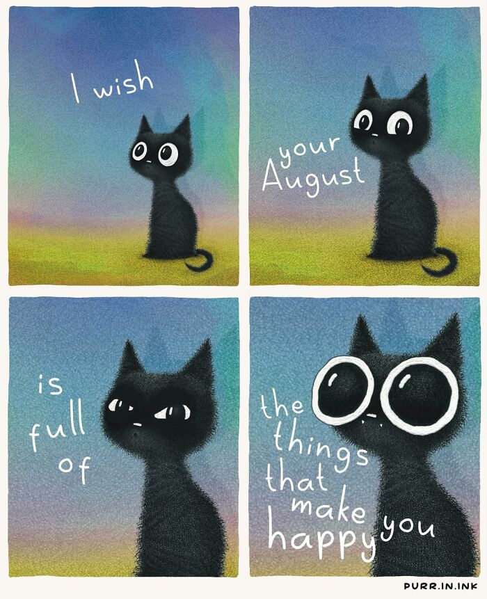 Adorable illustrations of cat behavior: A four-panel comic of a black cat wishing someone an August full of happy things.