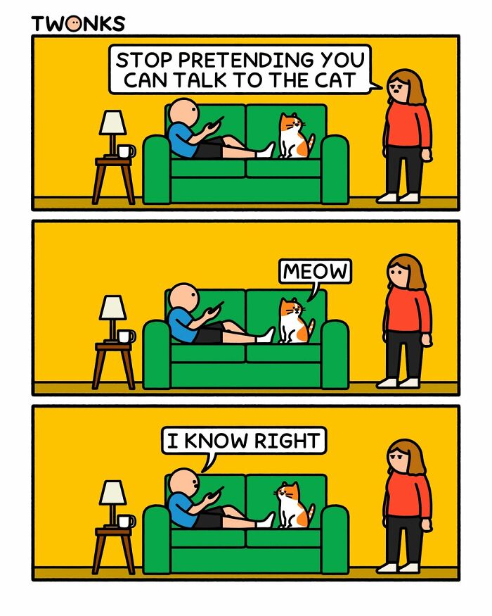 Funny cat comic by cartoonist Steve Nelson: a woman tells a man to stop pretending to talk to the cat, but the cat responds to him.