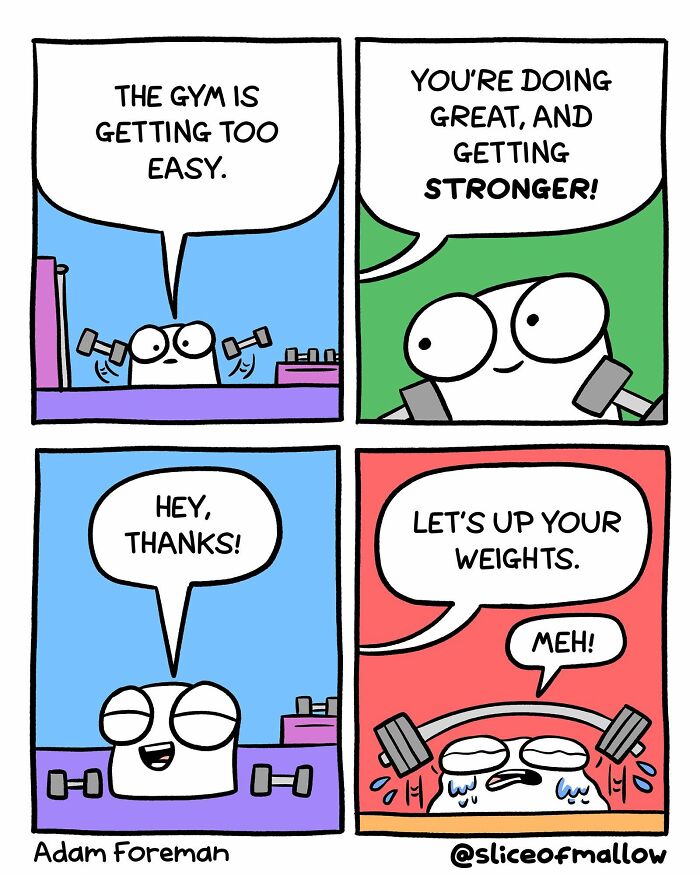 Humorous comics of a marshmallow at the gym, finding weights easy, then struggling after increasing them.