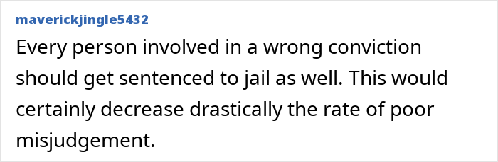 A comment from maverickjingle5432 advocating for sentencing those involved in wrong conviction to jail
