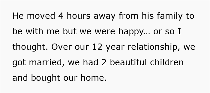 Screenshot of text describing how a woman and her jobless ex-husband built a life, including a home, before his life-ruining actions. Screenshot of text describing how a woman and her jobless ex-husband built a life, including a home, before his life-ruining actions.