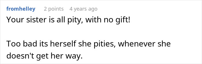 A comment about a spoiled sister who pities herself, contributing to the brother's nightmare. A comment about a spoiled sister who pities herself, contributing to the brother's nightmare.