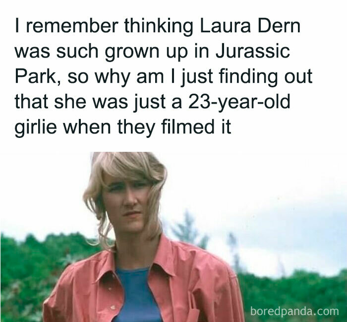 A '90s meme of Laura Dern in Jurassic Park, with text about her age. Hilarious '90s Memes.