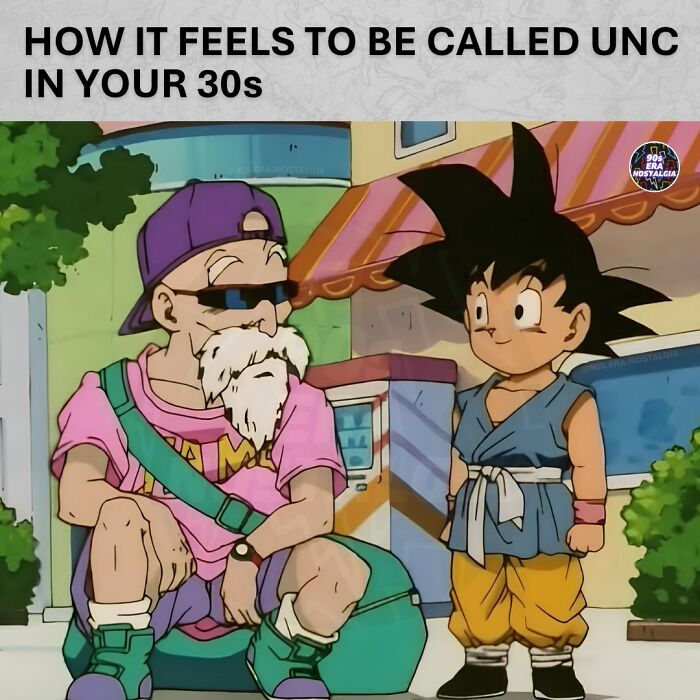 A '90s meme of Master Roshi and Goku, representing feeling old when called 'unc'.