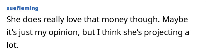 A comment about the adult industry worker loving money and projecting in her story. A comment about the adult industry worker loving money and projecting in her story.
