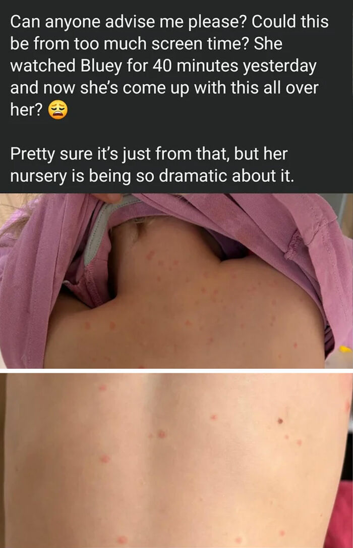 A parent choosing the wrong way to solve a problem, asking if a rash on a child's back is from too much screen time.