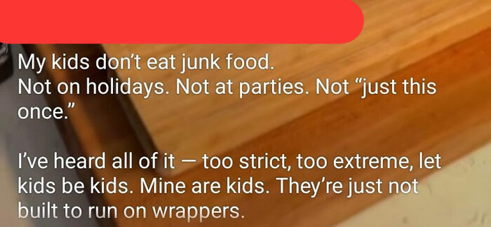 A parent's strict approach to kids' diet: no junk food. It is one way parents solve problems.