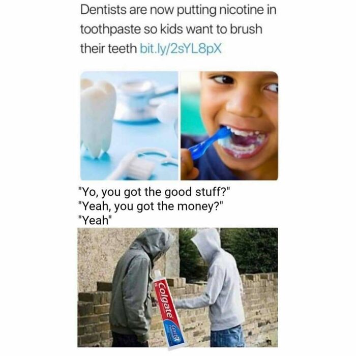 A meme for doctors showing a toothpaste ad with kids, then two people exchanging Colgate like a d**g deal.