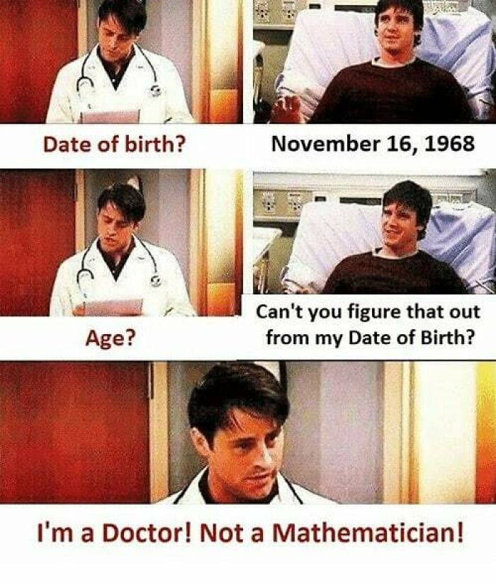 A meme for doctors featuring Joey from Friends, humorously stating I'm a Doctor! Not a Mathematician!