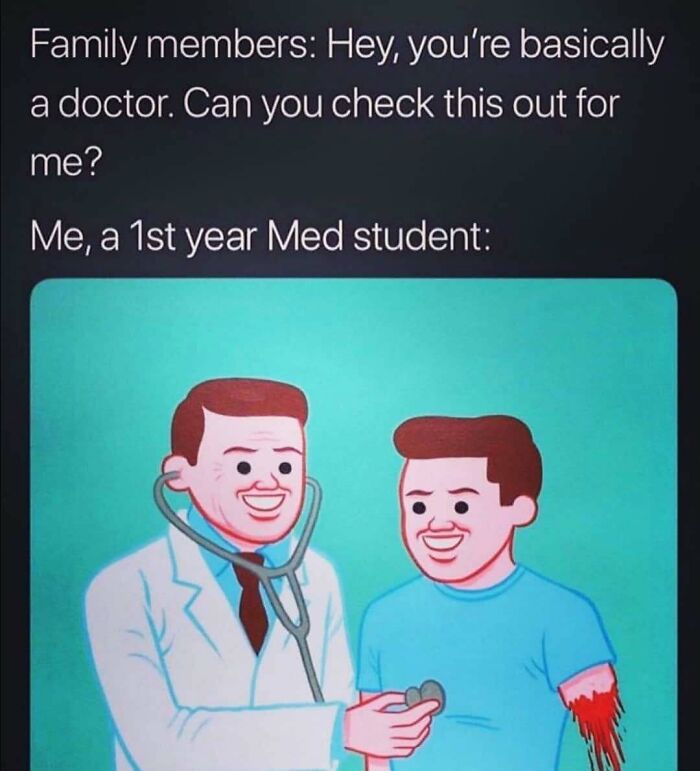 An illustration of a doctor using a stethoscope on a patient with a bloody arm, a humorous doctor meme about med students.