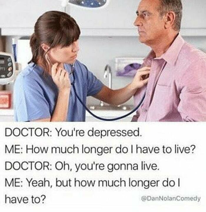A doctor meme showing a doctor examining a patient, with text about depression and the desire to live.