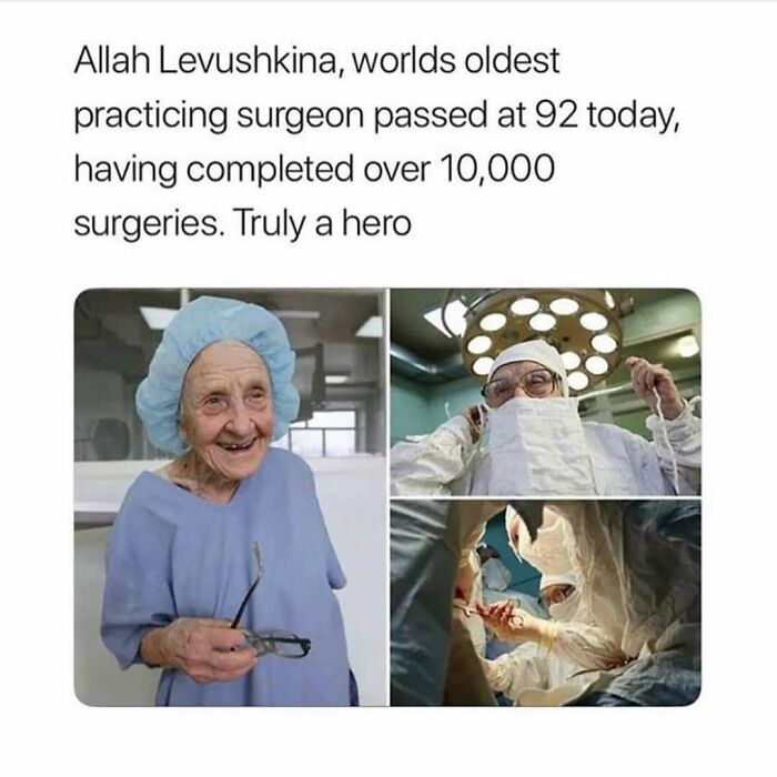 A tribute to Alla Levushkina, the world's oldest practicing surgeon, a heartwarming medical meme.