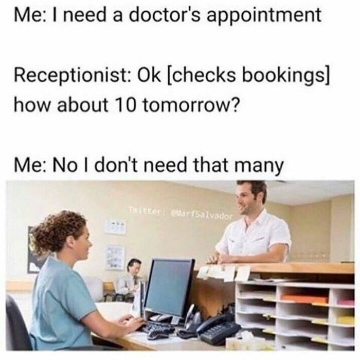 A receptionist asks a patient about booking 10 appointments, a meme for doctors dealing with scheduling.