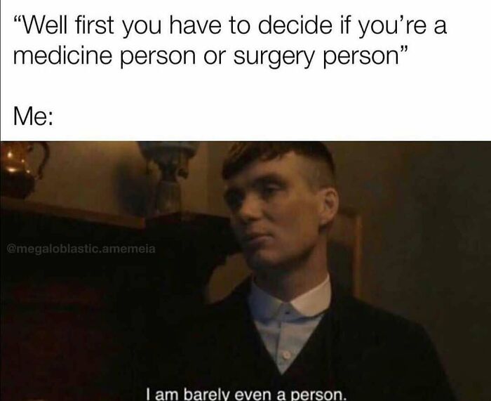 Relatable meme of a person feeling overwhelmed by medical choices, capturing the essence of being a doctor.