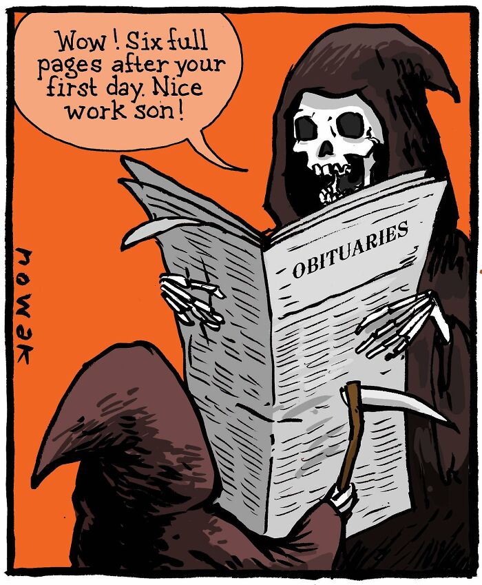 A comic by Joseph Novak shows the Grim Reaper reading obituaries with his son, praising his first day's work.