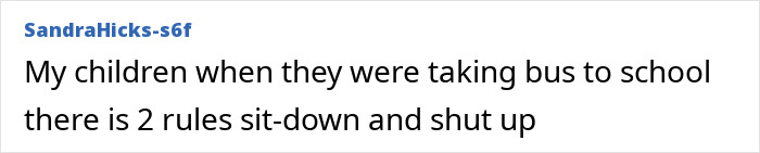 A comment about children on a school bus having two rules: sit down and shut up, after parents smash their way into the bus. A comment about children on a school bus having two rules: sit down and shut up, after parents smash their way into the bus.