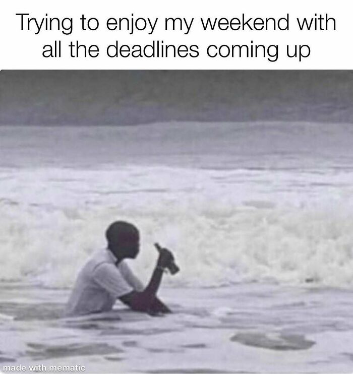 A PhD meme showing a person sitting in the ocean with a bottle, trying to enjoy the weekend despite looming deadlines.
