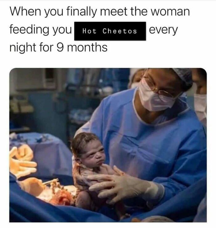 A doctor meme of a newborn baby with an angry expression, related to eating Hot Cheetos during pregnancy.