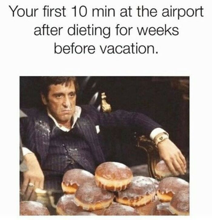 A travel meme showing a man surrounded by donuts, depicting airport indulgence before vacation.