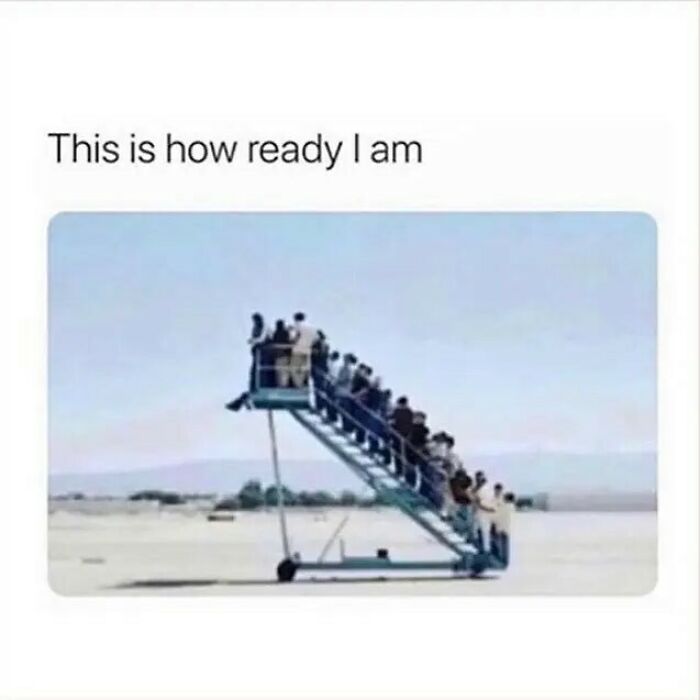 A travel meme showing people lined up on an airstair on a runway, humorously conveying readiness for vacay abroad.