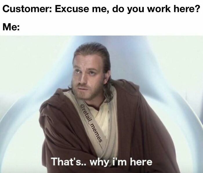 A retail meme of Obi-Wan Kenobi from Star Wars, responding to a customer asking if he works there.