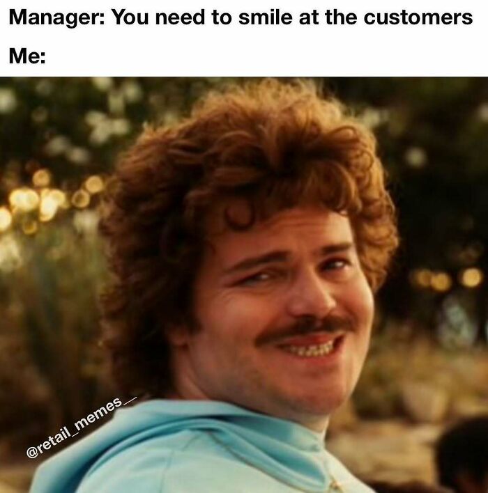 A retail worker forced to smile, a common scenario in retail memes.