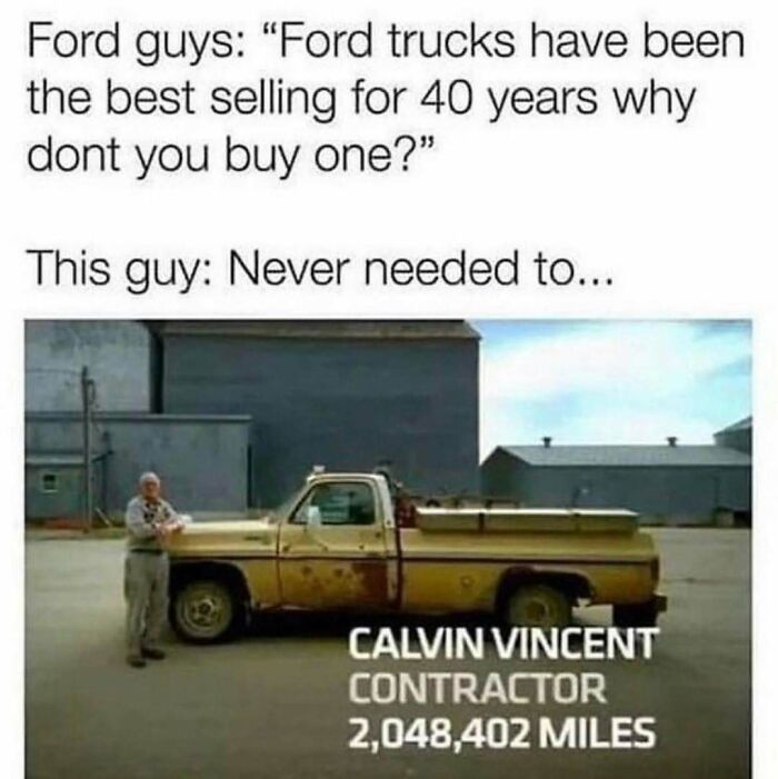 A funny meme featuring a man next to his Ford truck with 2,048,402 miles, discussing cars.
