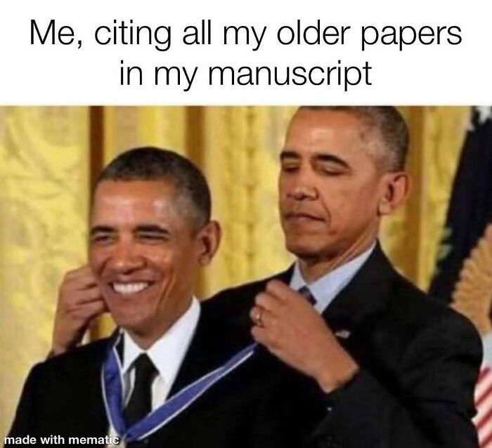 A PhD meme showing Barack Obama awarding a medal to himself, representing citing his own older papers.