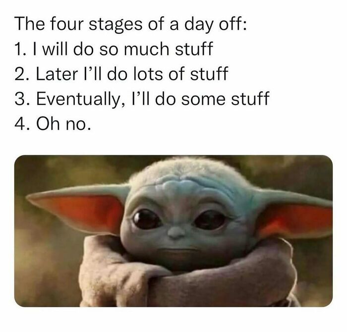 Baby Yoda looking tired, illustrating a 'Meme Queen' post about the four stages of a day off.