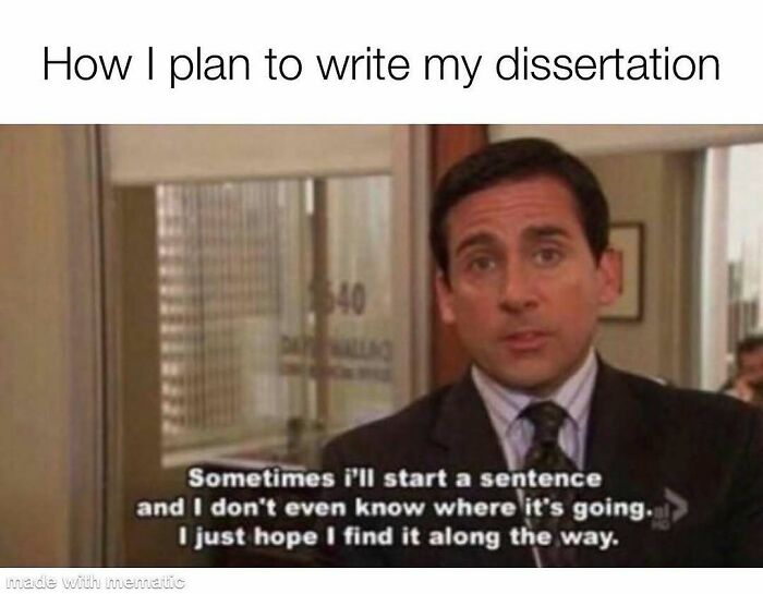 A PhD meme of Michael Scott from The Office, explaining his unstructured plan for writing a dissertation or thesis.