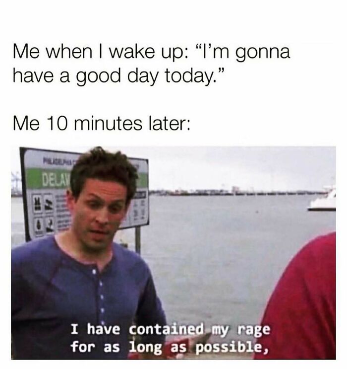 A meme queen post showing a man struggling to contain his rage shortly after waking up, reflecting relatable morning feelings.