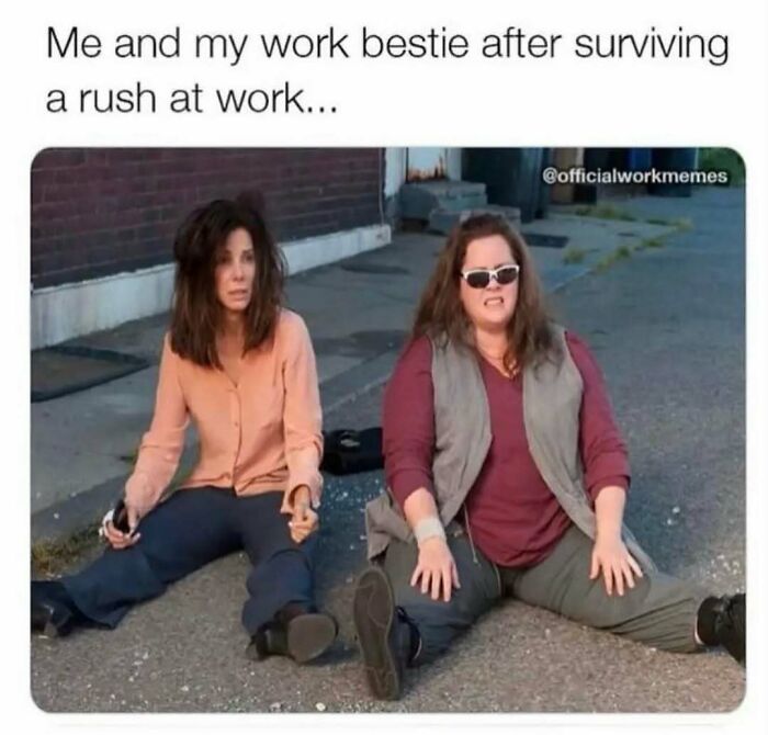 A meme queen post of two women, looking exhausted after surviving a rush at work.