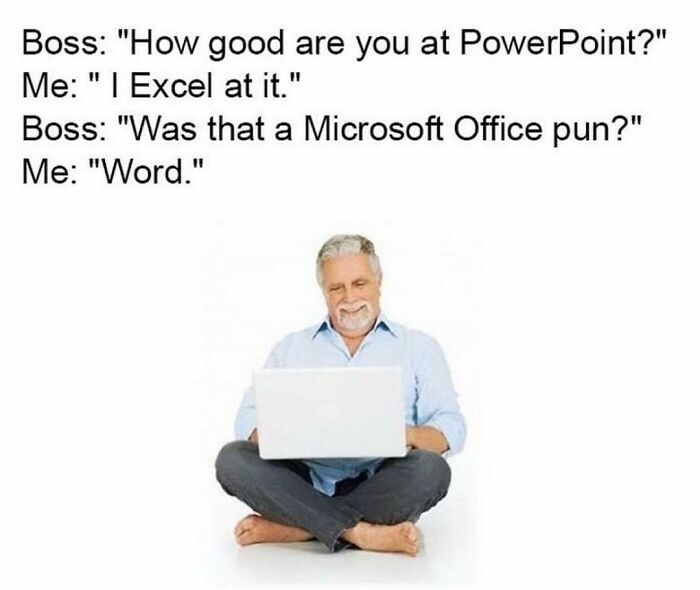 A meme queen post featuring a man using a laptop, illustrating a punny conversation about Microsoft Office skills.