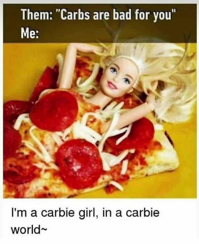 A Meme Queen image showing a Barbie doll on a pizza, with text about carbs.