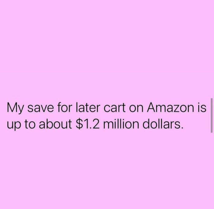 A meme queen post showing text about an Amazon save for later cart being $1.2 million.