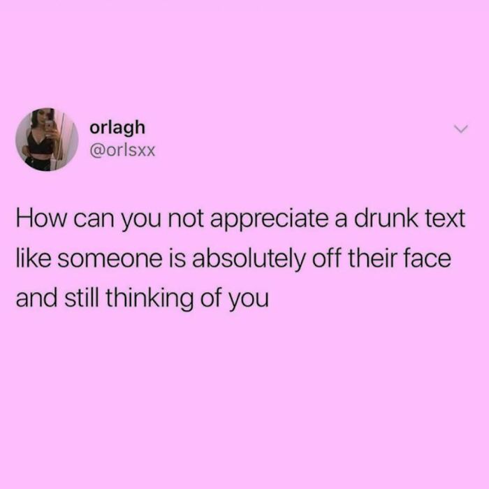 A meme queen post showing a relatable text conversation about appreciating drunk texts as a sign of affection.