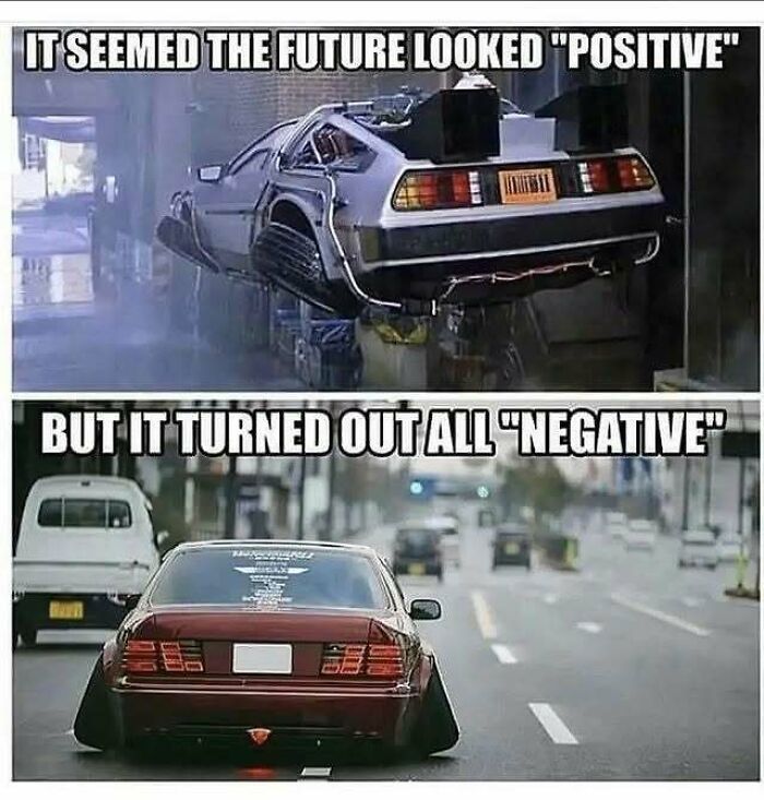 Funny car meme with a DeLorean in the future and a stanced car, discussing how future cars turned out negative.