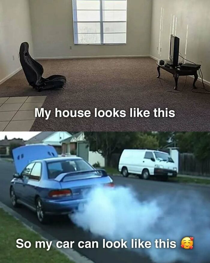 A funny meme showing an empty house interior with a gaming chair and TV, contrasted with a modified car with smoke, highlighting car passion.
