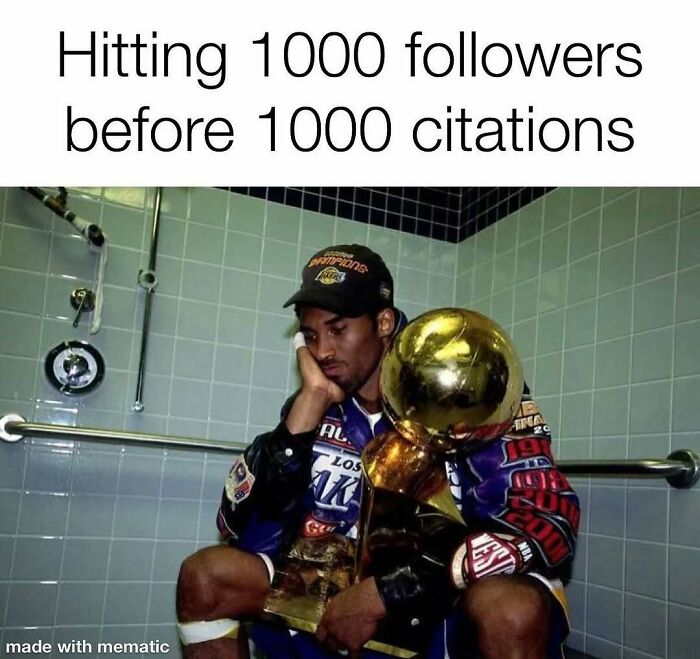 A PhD meme with Kobe Bryant looking tired while holding a trophy in a locker room, symbolizing hitting followers before citations.