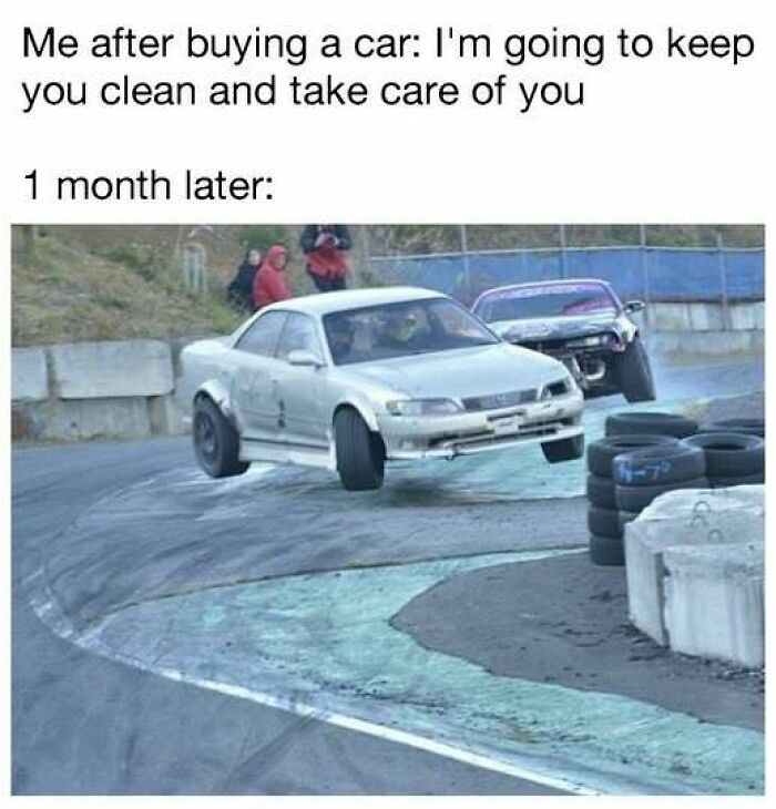 Funny memes about a car owner's intention to keep a car clean, showing a car drifting on a track.