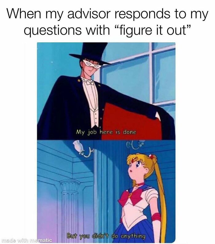 PhD meme of Tuxedo Mask and Sailor Moon, captioned When my advisor responds to my questions with figure it out, about a thesis.