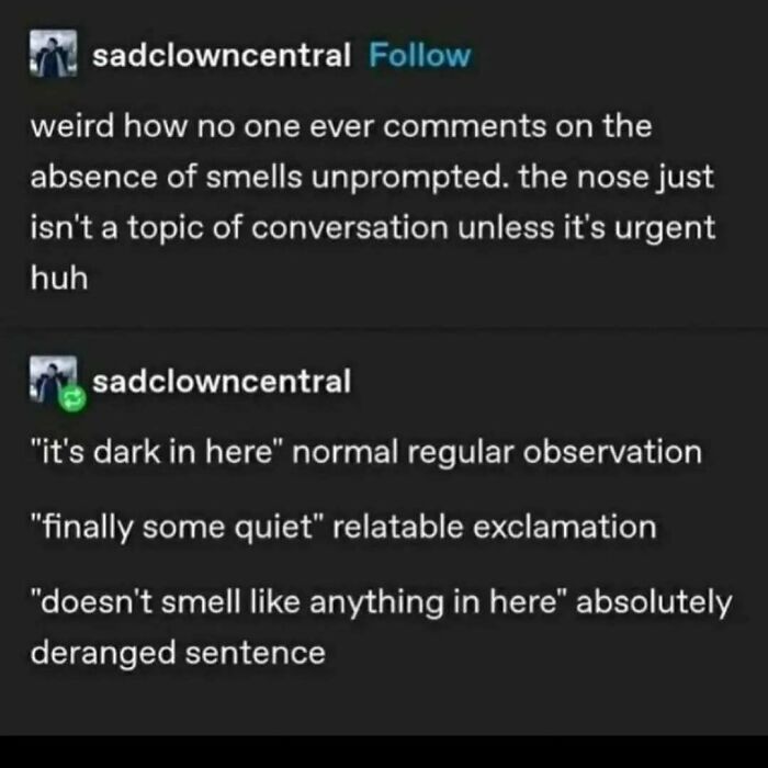 A funny meme discussing the weirdness of commenting on smells, reflecting on science and human senses.