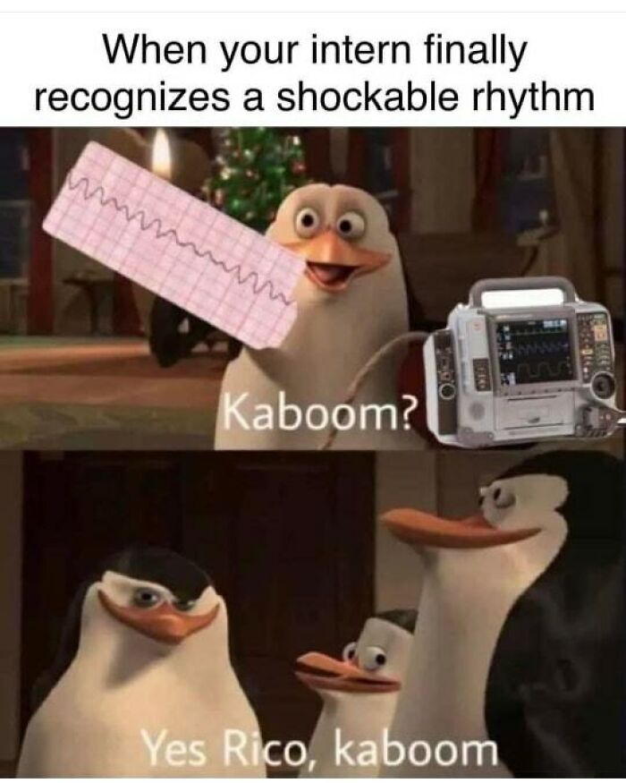 Funny medical meme with penguins from Madagascar recognizing a shockable rhythm on an EKG.