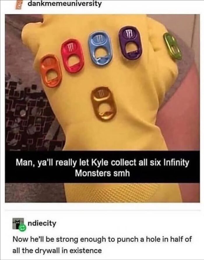 A funny Tumblr post showing a yellow glove with colorful can tabs, parodying the Infinity Gauntlet.