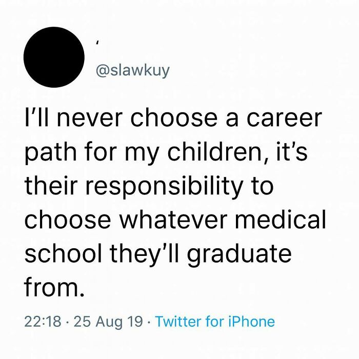 A funny medical meme showing a tweet about parents letting their children choose their medical school.