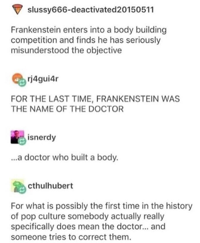 A funny Tumblr post debating the correct use of Frankenstein, clarifying the doctor versus the monster.
